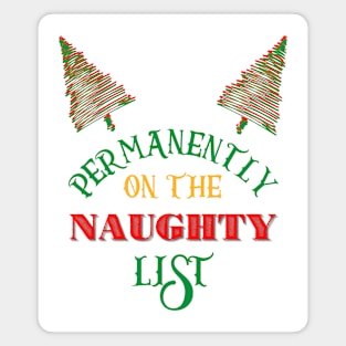 Permanently on the naughty list Magnet